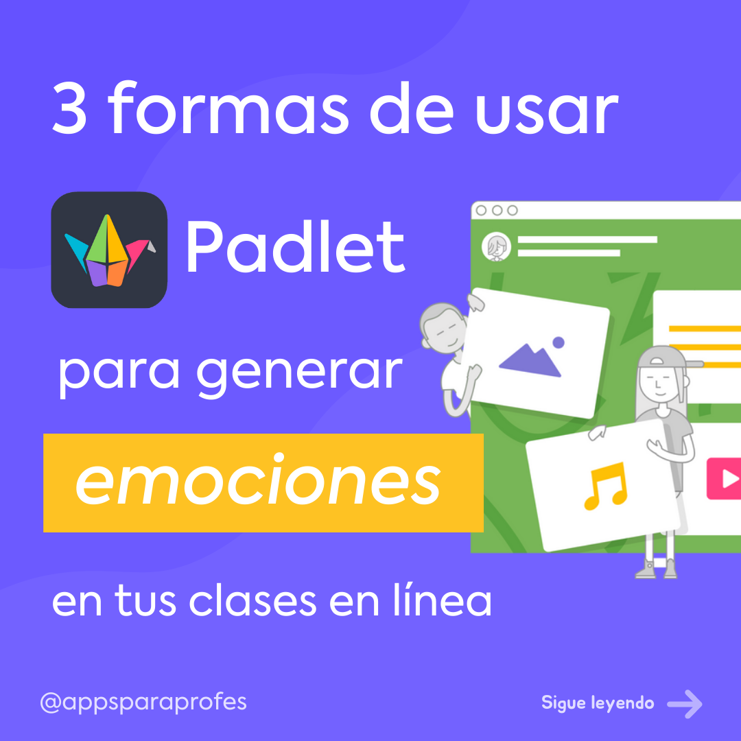 3 formas de usar padlet para generar emociones [carrusel]